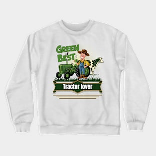 Green is best Crewneck Sweatshirt